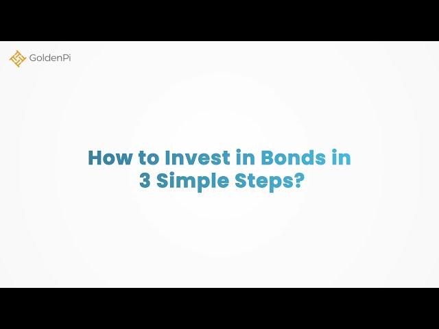 How to invest in Bonds in 3 Simple Steps | Online Bond Investment made Easy