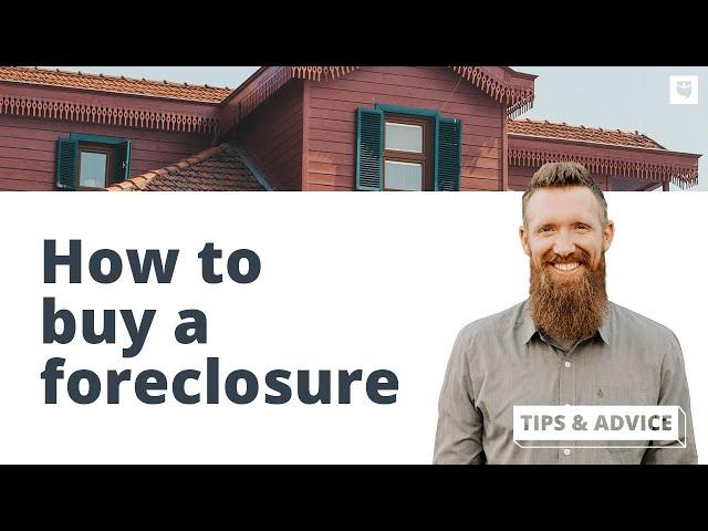 How to Find and Buy a Foreclosed Home