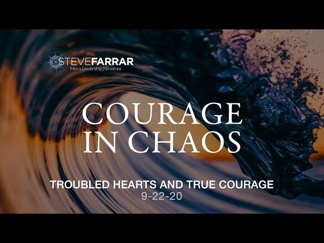 Steve Farrar   Courage In Chaos   9-22