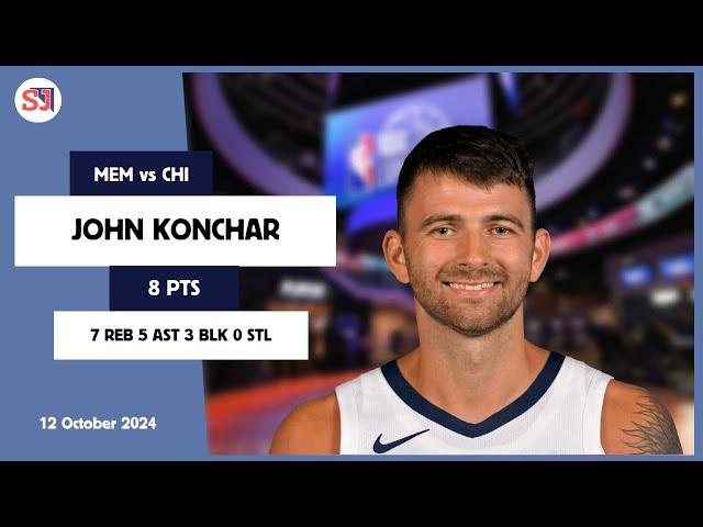 JOHN KONCHAR 8 PTS 7 REB 5 AST 3 BLK 0 STL | vs CHI 12 Oct 24-25 MEM Player Highlights