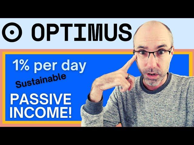 Optimus - 1% per day PASSIVE INCOME (that is sustainable!)