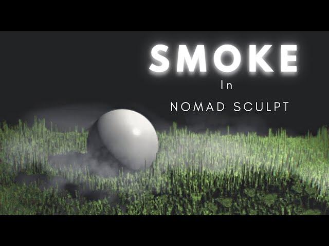 HOW TO MAKE FAKE SMOKE ┃NOMAD SCULPT