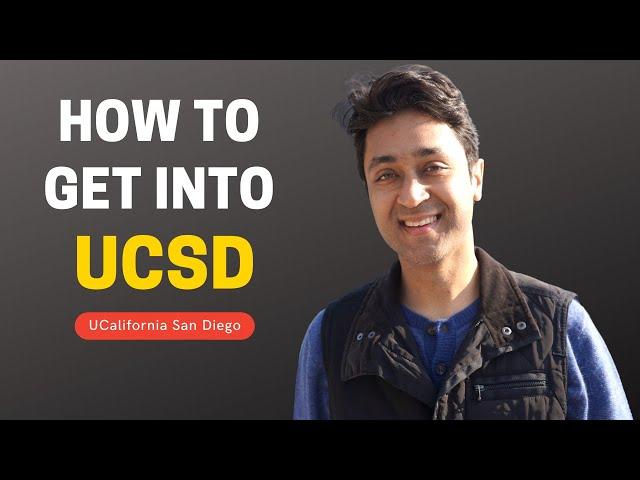 UNIVERSITY OF CALIFORNIA SAN DIEGO | HOW TO GET INTO UCSD | College Admissions | College vlog