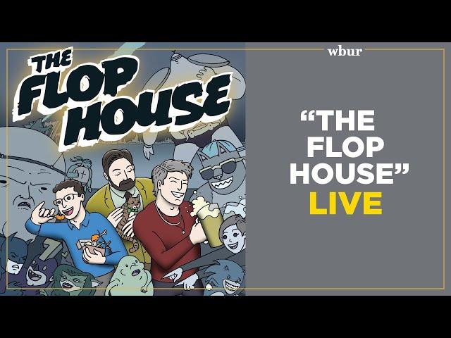 "The Flop House" Live