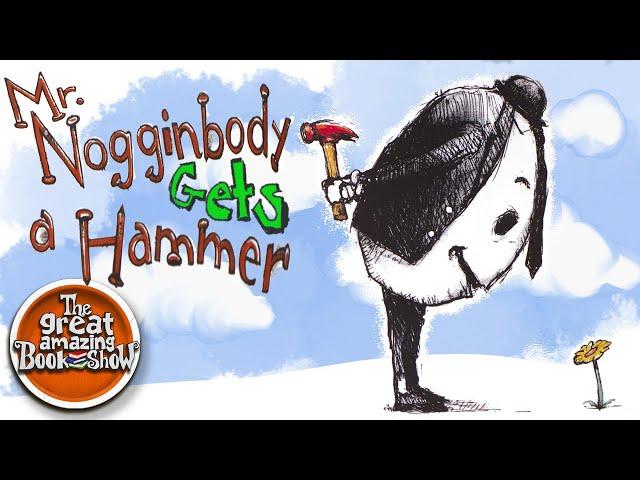 Mr  Nogginbody Gets a Hammer By David Shannon - Read Aloud - Bedtime Story