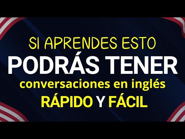  SI APRENDES ESTO PODRAS CONVERSAR EN INGLES MUY FÁCIL Y RÁPIDO | aprender ingles desde cero 