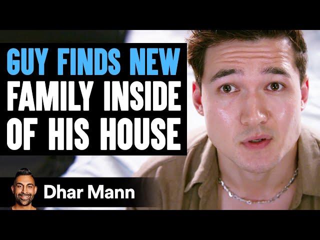 Guy Finds NEW FAMILY Inside HIS HOUSE | Dhar Mann Studios