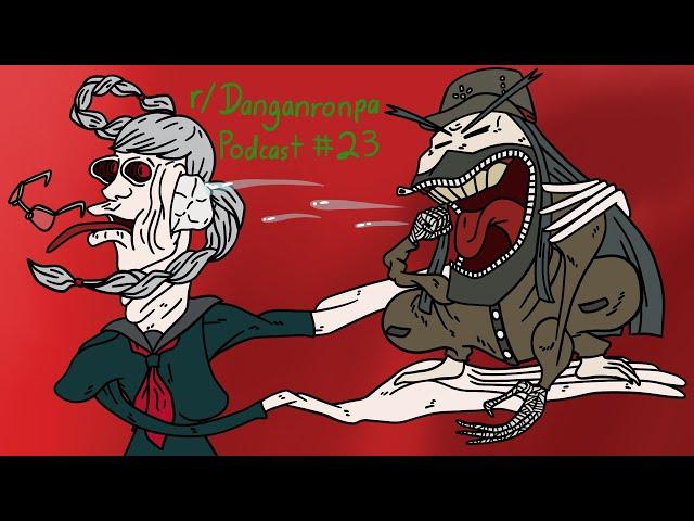 r/danganronpa Podcast Ep. 23: Coughing Fits (feat. Winter & Xiri)