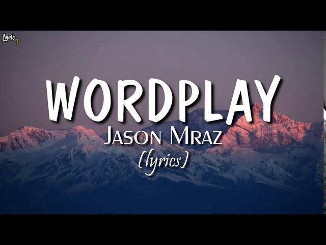 Wordplay (lyrics) - Jason Mraz