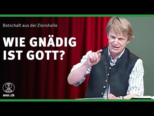 Wie gnädig ist Gott? | Hans Peter Royer