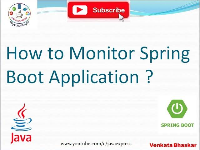 How to Monitor Spring Boot Applications  | Interview Questions @JavaExpress