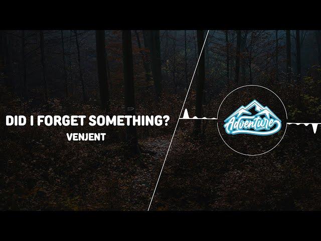 Venjent - Did I Forget Something?