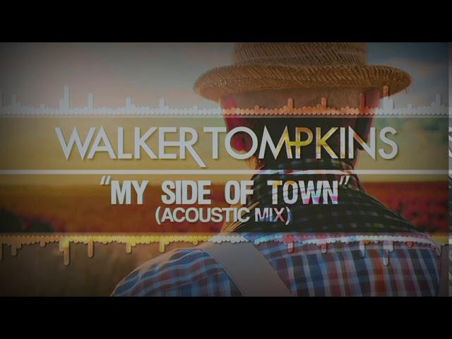 Walker Tompkins - My Side Of Town (Acoustic)