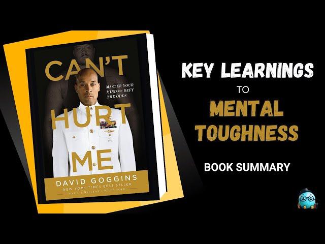 Can't Hurt Me by David Goggins: 5 Key Takeaways | Visual Book Summary