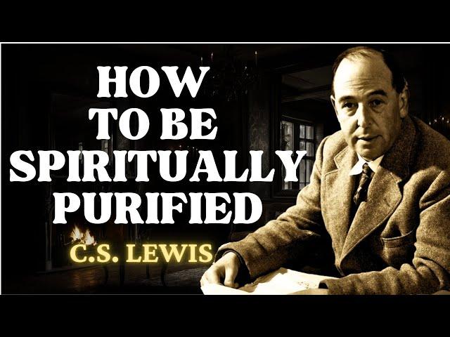 If You Experience This, THE HOLY SPIRIT is PURIFYING YOU | C.S Lewis 2024