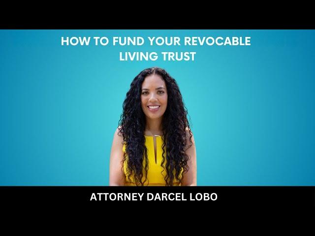 HOW TO FUND YOUR REVOCABLE LIVING TRUST// Transferring Assets Into Your Trust