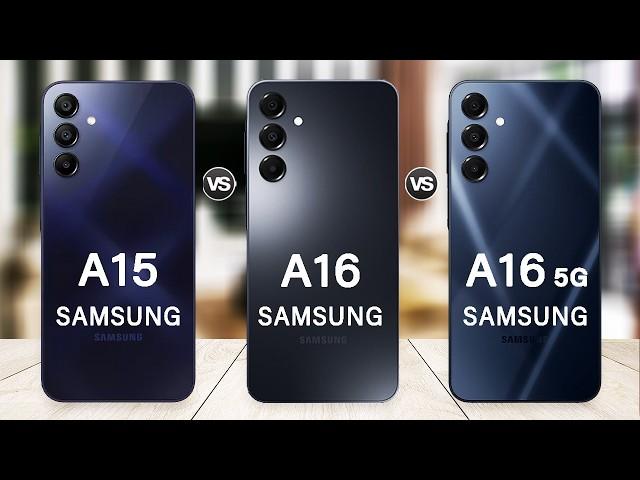 Samsung Galaxy A16 Vs Galaxy A15 Vs Galaxy A16 5G Specs Review