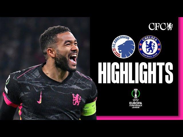 Copenhagen 1-2 Chelsea | HIGHLIGHTS | UEFA Europa Conference League 24/25