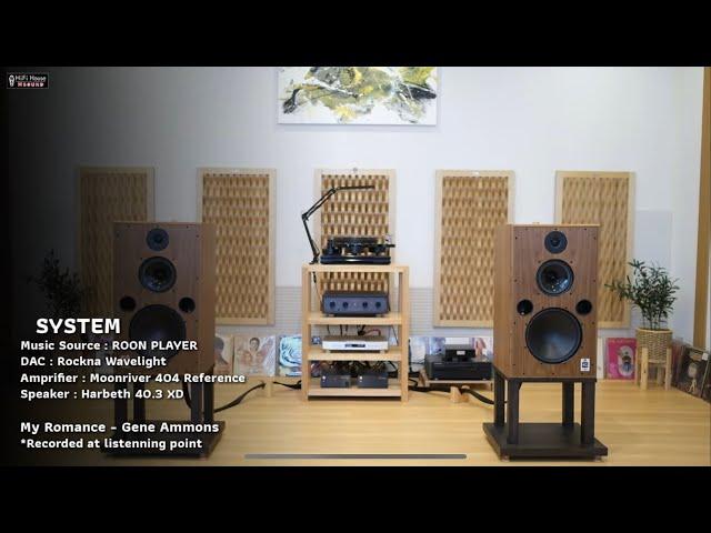 Harbeth 40.3XD with MOONRIVER AUDIO - My Romance