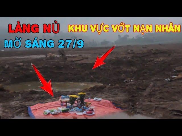 LÀNG NỦ 27/9 ỚN LẠNH Mờ Sáng Khu Vực Tìm Kiếm Nạn Nhân ĐÀN ÔNG