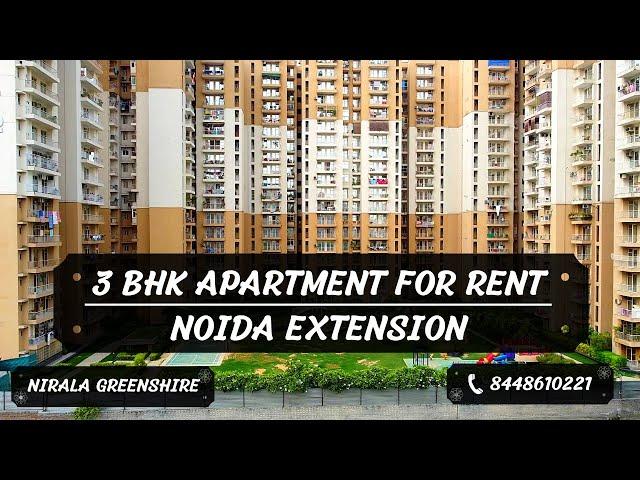 Flats for rent in Noida Extension | 3 BHK Apartment for rent in Greater Noida West