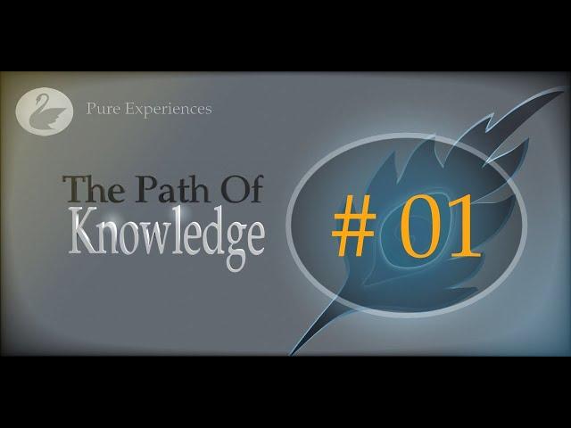 01 : The Path of Knowledge : Existence, Experience, Experiencer, Experiencing