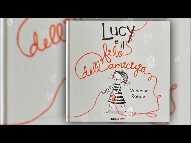 LUCY E IL FILO DELL’ AMICIZIA - Lettura animata