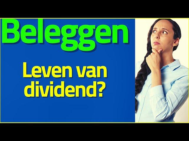 Kun je leven van dividend?