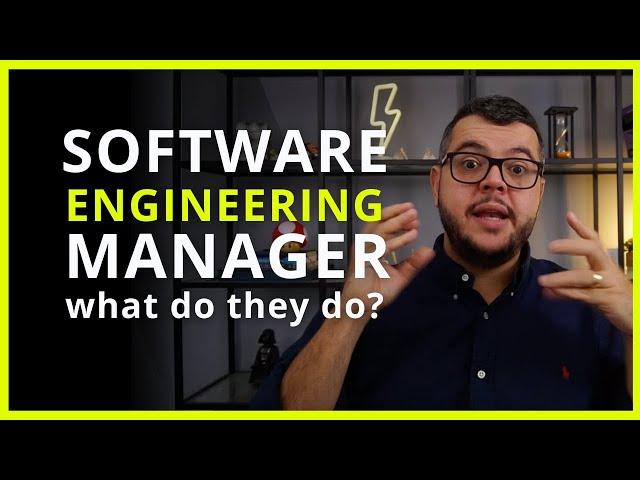 What Does a Software Engineering Manager Actually Do? Explained!