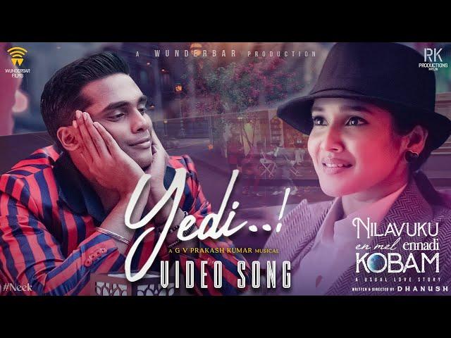 Yedi - Video Song | Dhanush | Pavish | Anikha | GV Prakash | Jonita Gandhi #NEEK