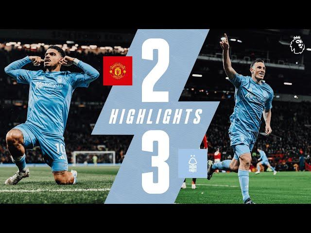 FIRST OLD TRAFFORD WIN IN 30 YEARS!  | Manchester United 2-3 Forest | Premier League Highlights