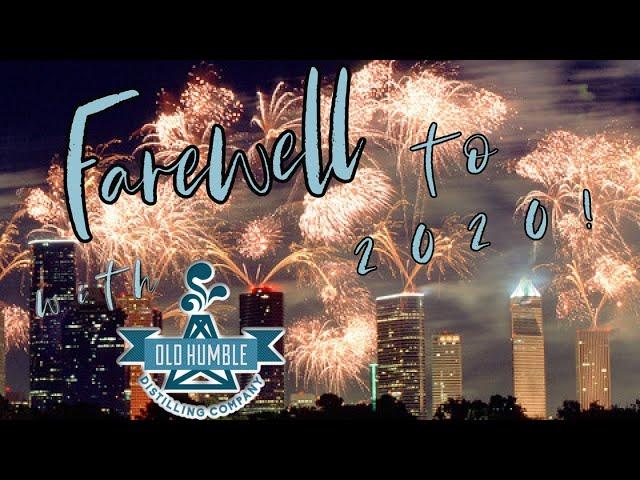 Old Humble Distilling Company Live Farewell 2020 Program!