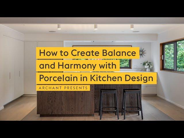 How to Create Balance and Harmony with Porcelain in Kitchen Design