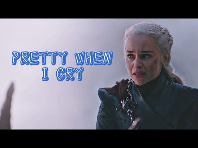 Daenerys Targaryen | Pretty When I Cry