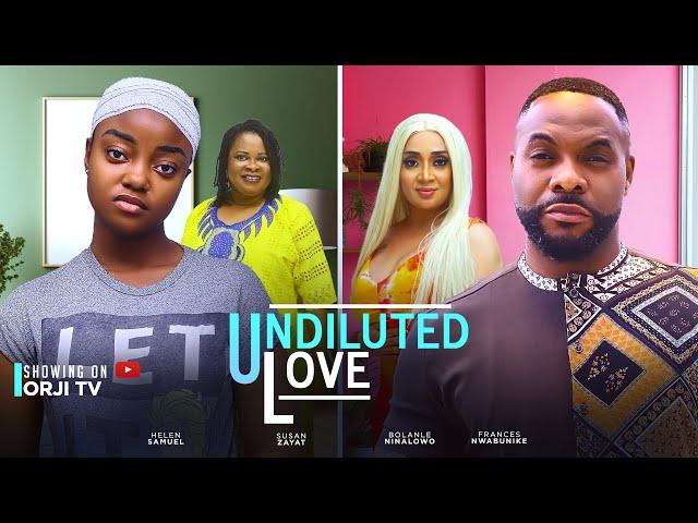 UNDILUTED LOVE - NINALOWO BOLANLE/FRANCES NWABUNIKE/NIGERIAN MOVIES 2024 LATEST FULL MOVIES