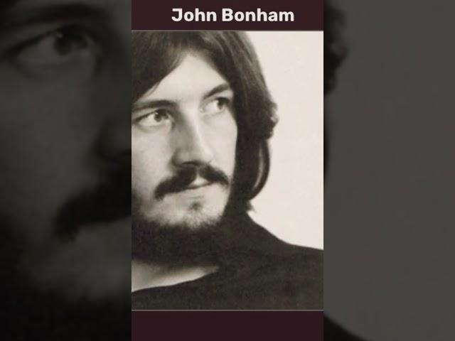 John Bonham! Legendary drummer for Led Zeppelin who was an inspiration for many! He was amazing! AYE