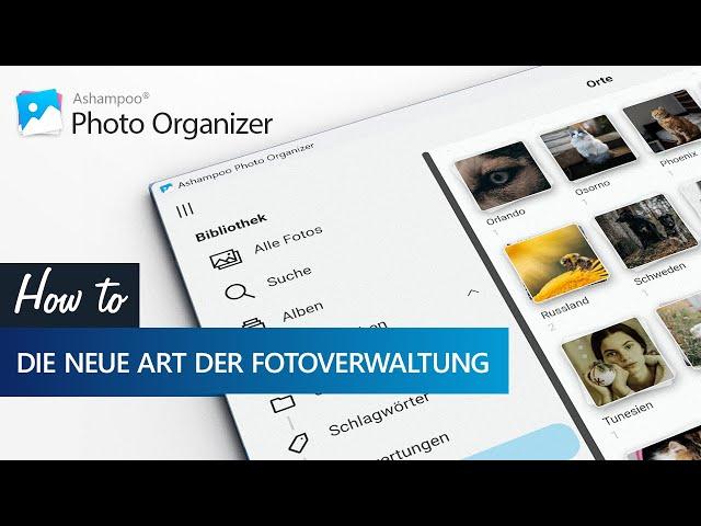 Ashampoo Photo Organizer Pro – Die neue Art der Fotoverwaltung