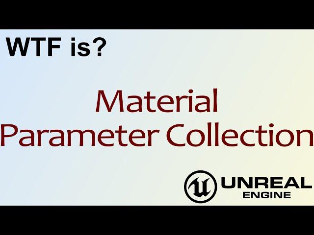 WTF Is? Material Parameter Collection in Unreal Engine 4 ( UE4 )