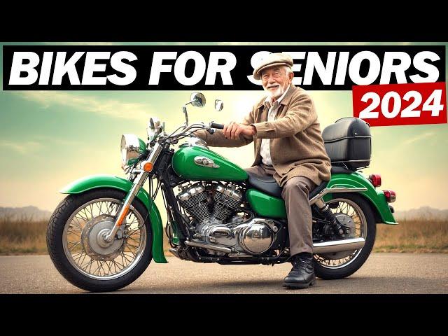 Top 7 Best Motorcycles For Senior Riders In 2024