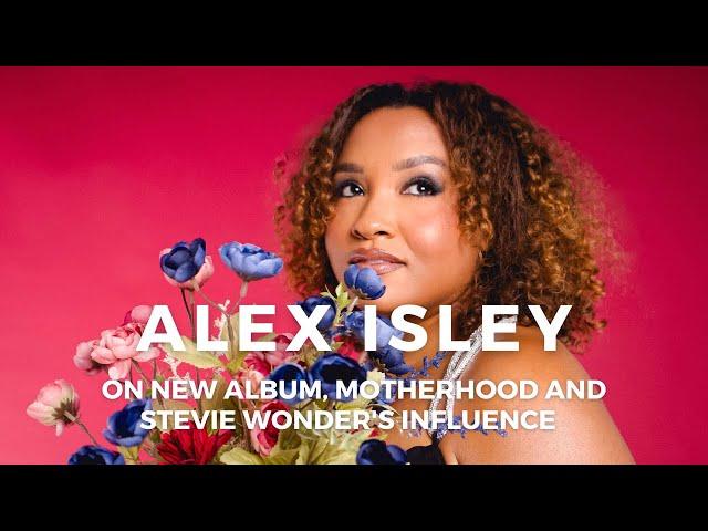 Alex Isley On New Album, Motherhood And Stevie Wonder's Influence  | VIBE V | Sessions