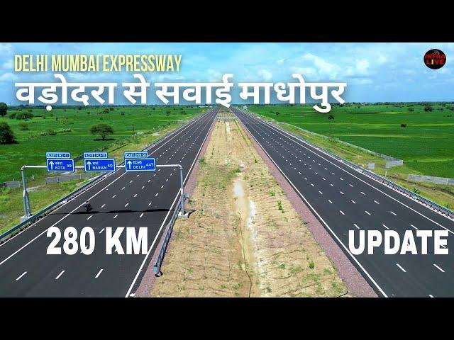 Delhi Mumbai Expressway || Vadodara To Sawai Madhopur 280 Km Full Update || #expressway #4k