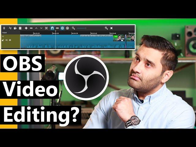 Can you use obs as a video editing software