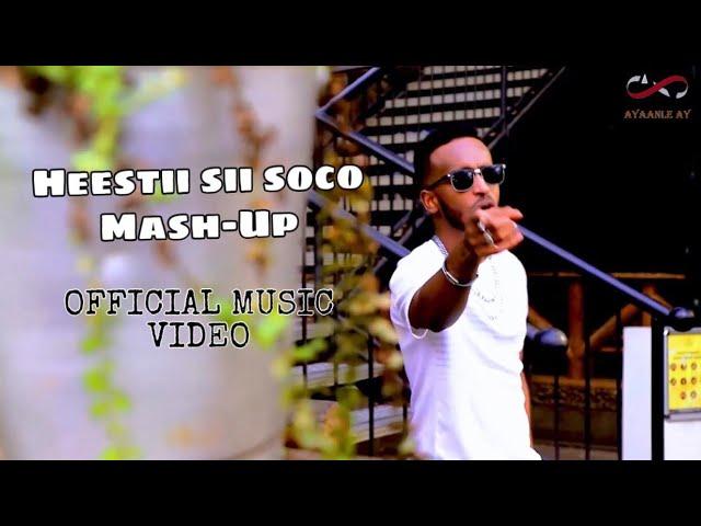 AYAANLE YARE AY HEESTII SII SOCO MASH-UP 2021 OFFICIAL MUSIC VIDEO