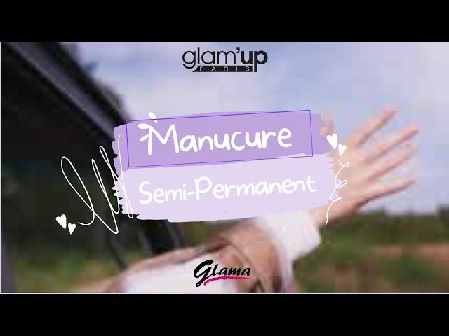 Glam'Up manucures semi permanente