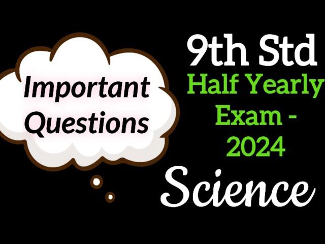 9th Std - Science | Half Yearly Exam - Important Questions | 2024