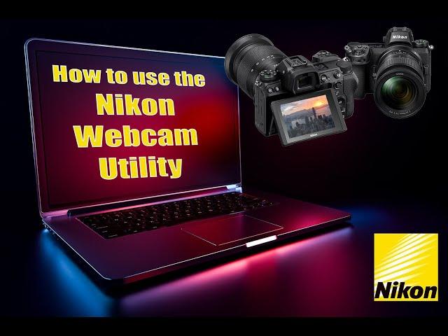 Nikon Webcam Utility - How To