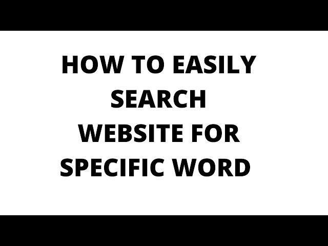 HOW TO  EASILY SEARCH WEBSITE FOR SPECIFIC WORD, how to search a website for a word using google