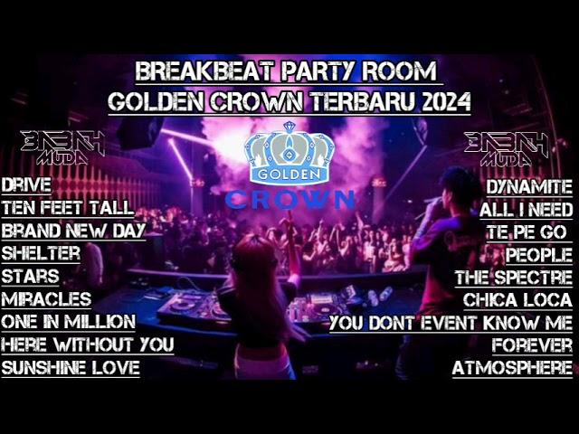 BREAKBEAT NONSTOP  GOLDEN CROWN PARTY ROOM 2024