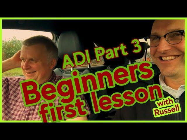 ADI Part 3 - Beginners first lesson (Moving off & Stopping)