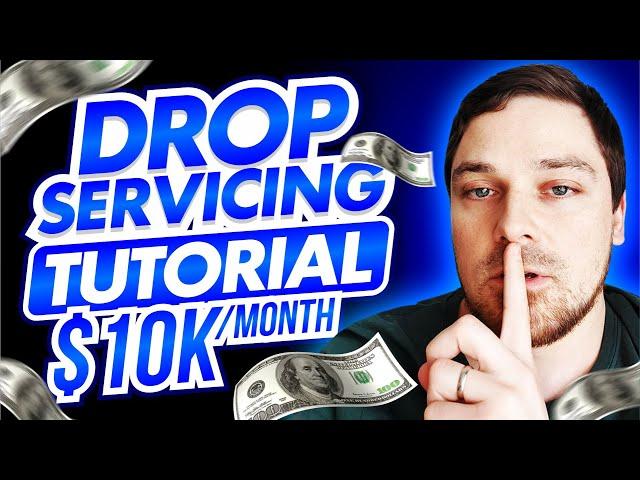 How To Start A Drop Servicing Agency In 2025 (FULL COURSE)